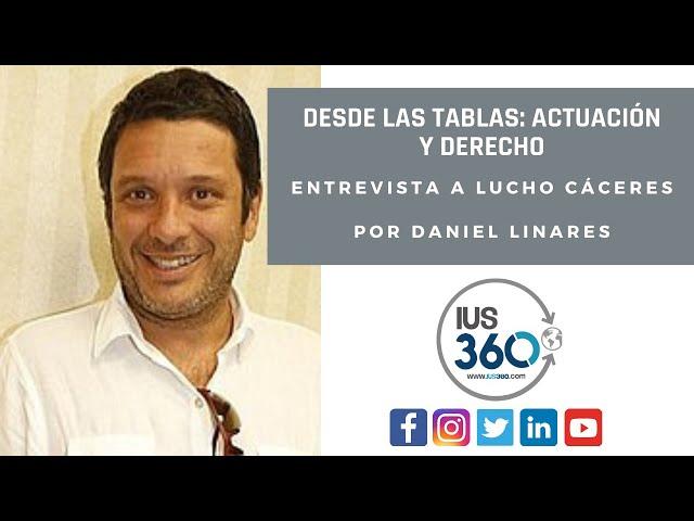 Desde las tablas: actuación y Derecho | Parte 2 | Entrevista a Lucho Cáceres por Daniel Linares