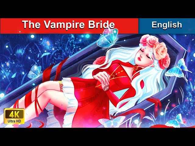 The Vampire Bride  Bedtime Stories  Fairy Tales in English | @WOAFairyTalesEnglish