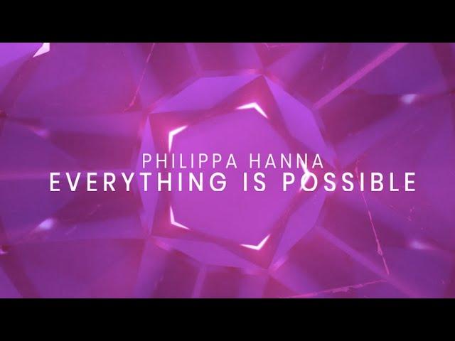 Everything Is Possible (Lyric Video) - Philippa Hanna