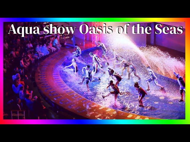 Aqua show in the aqua theater Oasis of the Seas 4K Epic scenes part 1