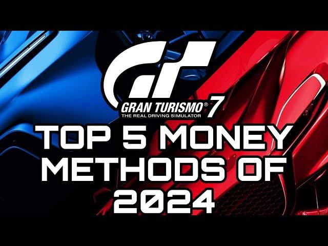 Gran Turismo 7 | Top 5 Money Methods Of 2024 So Far!