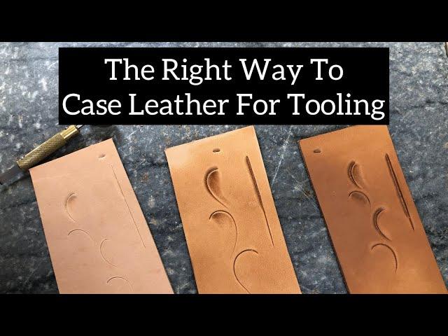 The right way to case leather for tooling