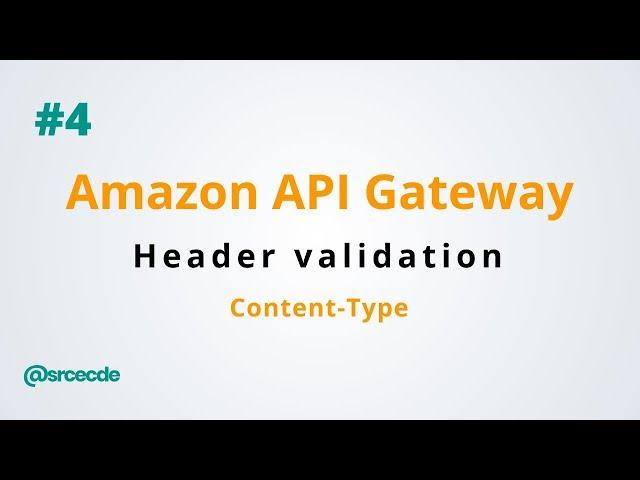 How to validate request header - Amazon API Gateway p4