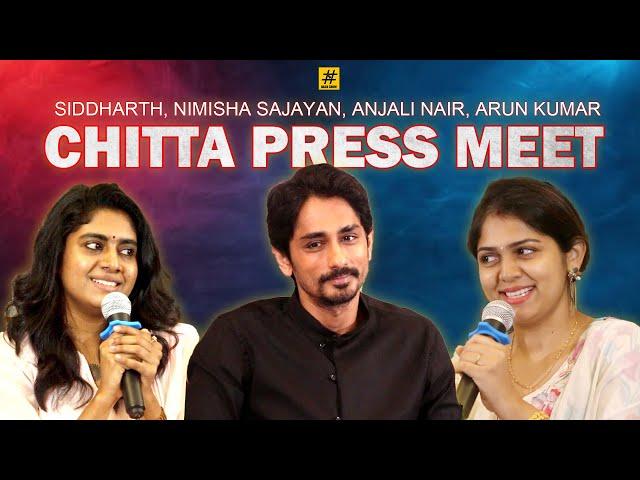 Chitta Movie Press Meet | Siddharth |  Nimisha Sajayan | Anjali Nair | Arun Kumar