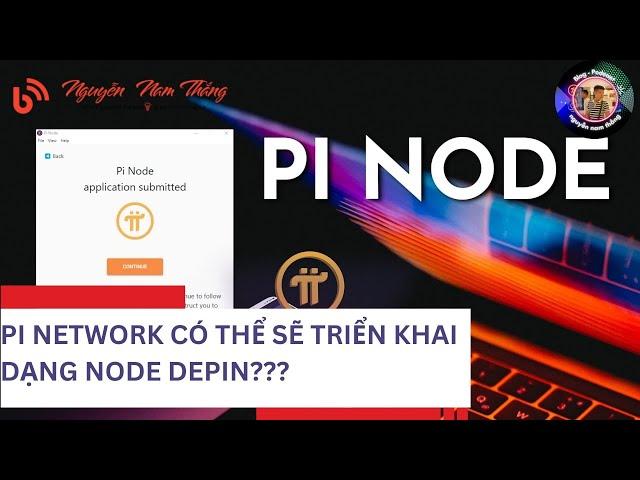 PI NETWORK CÓ THỂ SẼ TRIỂN KHAI DẠNG NODE DEPIN??? - #pinetwork #depin  - Blog Nguyễn Nam Thắng