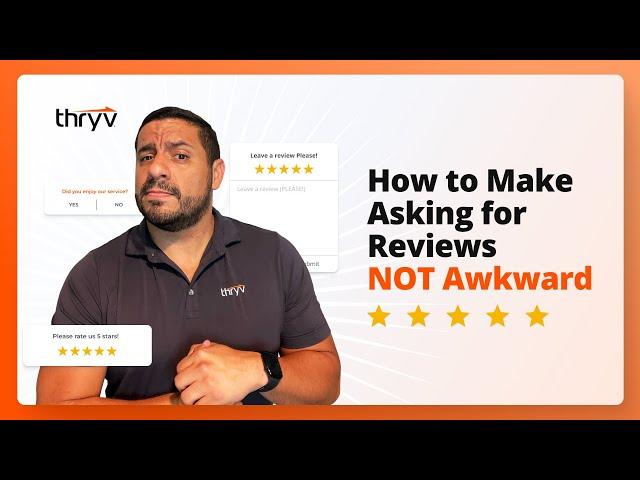 How to Make Asking for Reviews NOT Awkward