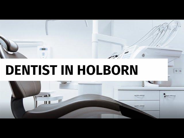 Dentist in Holborn - Forest & Ray - Dentists, Orthodontists, Implant Surgeons