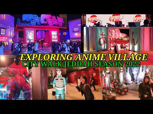 LET'S EXPLORE ANIME VILLAGE AT CITY WALK/JEDDAH SEASON 2022/Part 4/Roniths Cruz