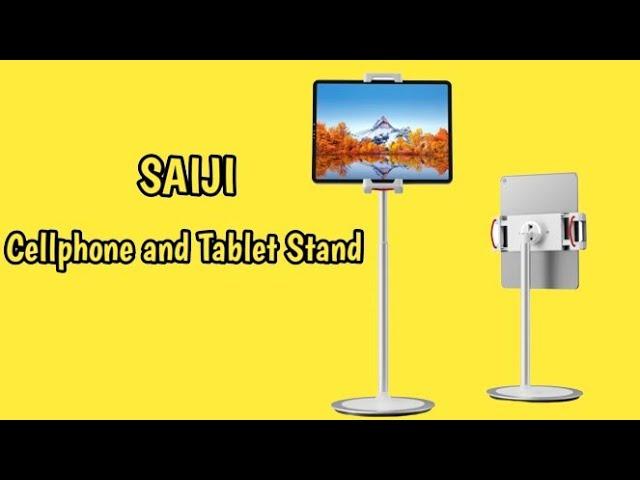 SAIJI Cell Phone & Tablet Adjustable Stand Unboxing and Demo