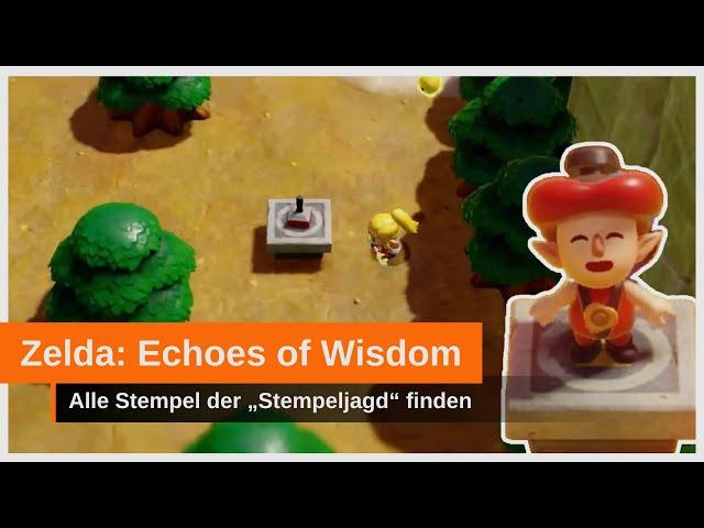 Zelda – Echoes of Wisdom: Alle Stempel der STEMPELJAGD