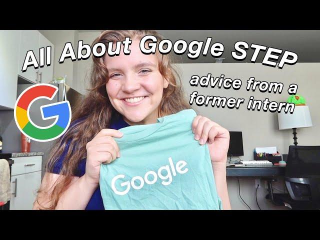 All About Google STEP: eligibility, how to apply, and tips (from a Google intern!)