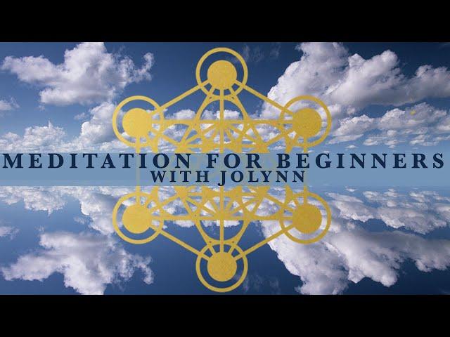 Meditation for Beginners with JOLYNN