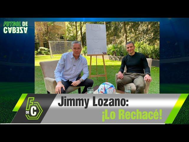 Jimmy Lozano ¡Me arrepiento de no haberlo llevado a Chivas!. Técnico de la Selección Mexicana. Ep 1