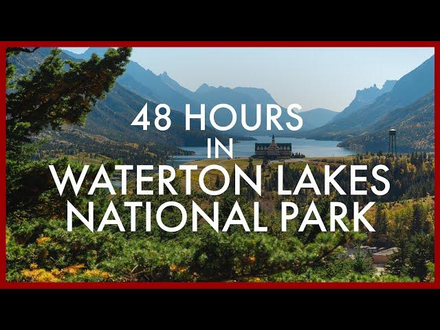 48 Hours in Waterton Lakes National Park in Alberta, Canada