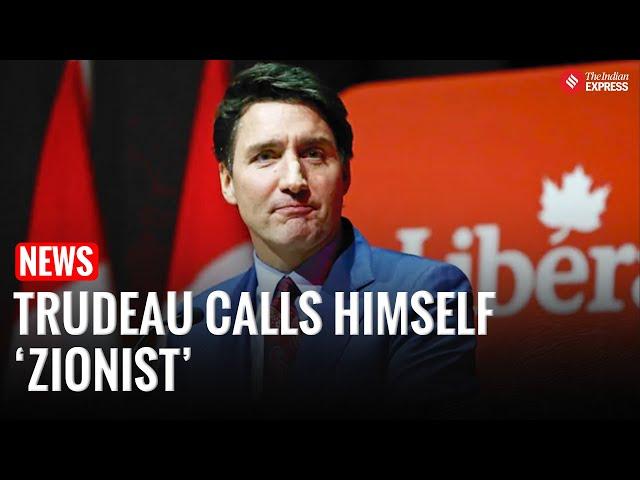 Justin Trudeau Declares ‘I Am a Zionist,’ Defends Israel; Sparks Debate In Canada