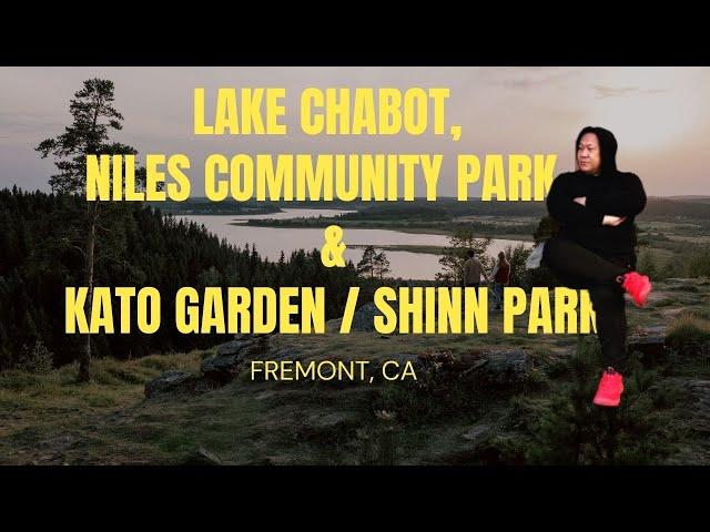 Lake Chabot & Niles Community Park, & Kato /Shinn  Park