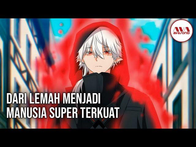 10 anime tentang manusia super dengan mc dari lemah menjadi kuat