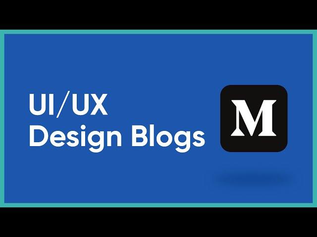 5 Must Read Blogs for UI/UX Designers 2020 -  ProApp Learn Design