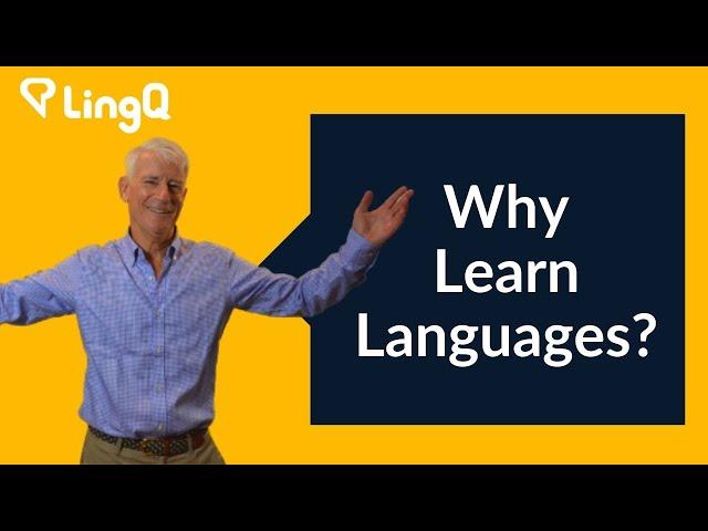 Why Learn Languages?