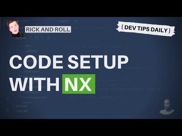 DevTips Daily: Rick and Roll Project - Code setup with NX