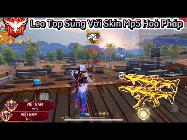 [Free Fire] Leo Top Súng Bằng “Mp5 Hoả Pháp 7 Đá” Cân 4 Bo Cuối Gánh Team Thế Giới Cực Ảo !