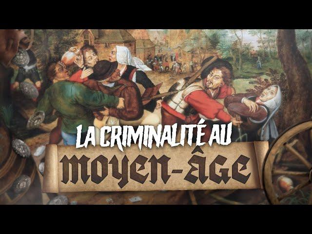 La criminalité au Moyen Âge