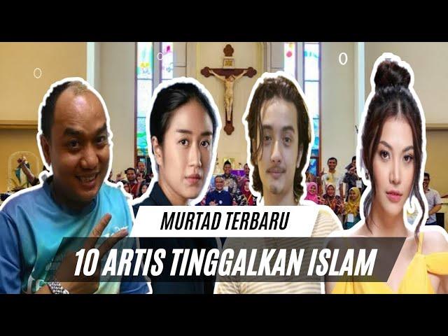 MURTAD TERBARU! 10 Artis berikut Pilih Tinggalkan ISLAM