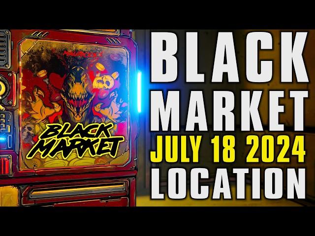 Borderlands 3 - Black Market Location - July 18 till July 25, 2024