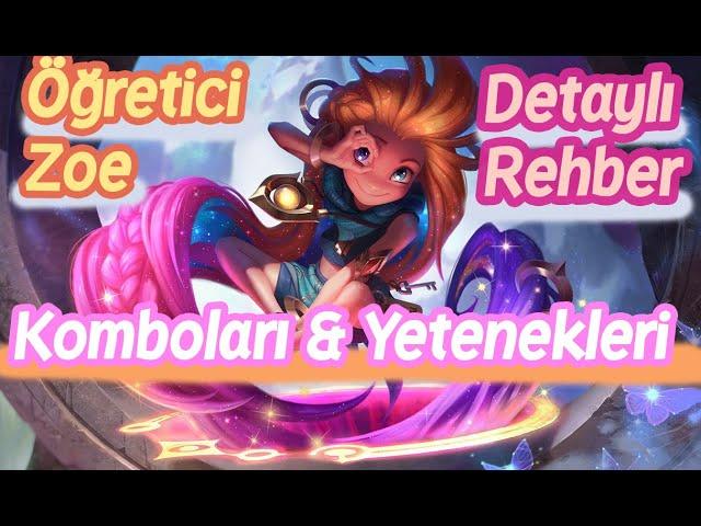 Zoe Nasıl Oynanır | Zoe Öğretici Rehberi Lol (Mid Lane)