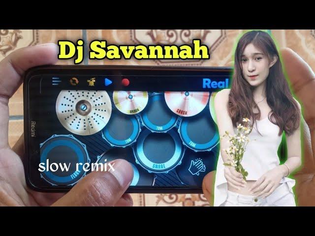 DJ SAVANNAH - REMIX || REAL DRUM COVER