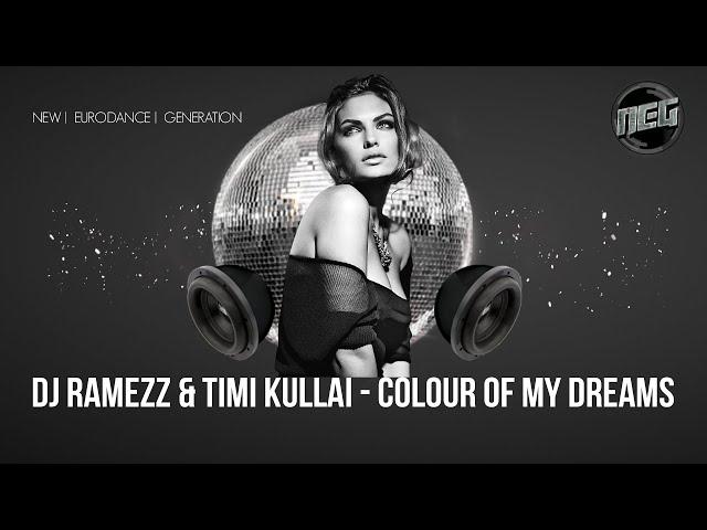 Dj Ramezz & Timi Kullai "Colour Of My Dreams" 2024 (Italo Disco Version)