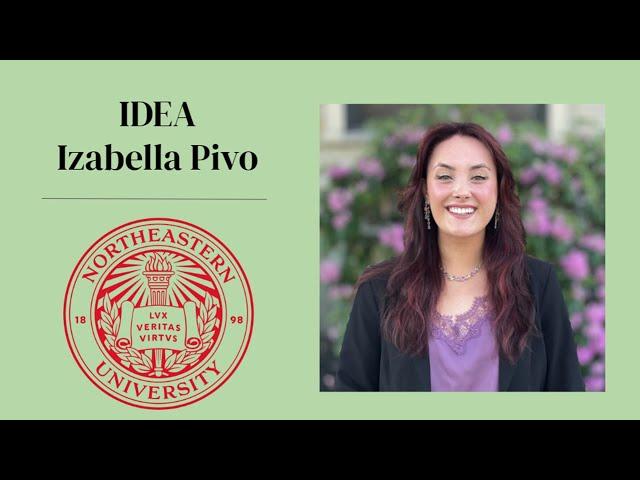 Izabella Pivo on IDEA, Northeastern’s Student-Led Venture Accelerator