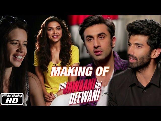 Making of the Film - Yeh Jawaani Hai Deewani | Ranbir Kapoor, Deepika Padukone