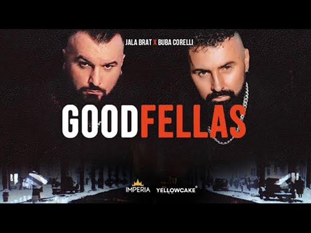 Jala Brat & Buba Corelli - GoodFellas (prod. FT Kings) (Official Music Video)