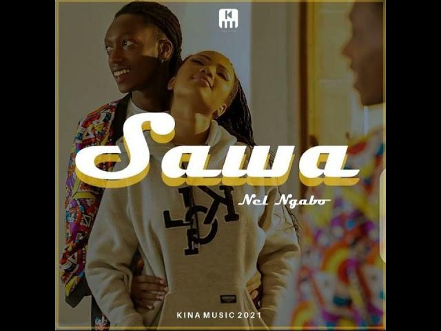 Sawa by Nel Ngabo official music video (kinamusic record 2021)