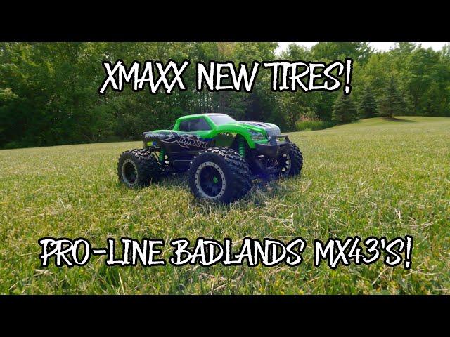 Traxxas XMAXX! New Tires/Wheels!  Pro-Line Badlands MX-43's! 