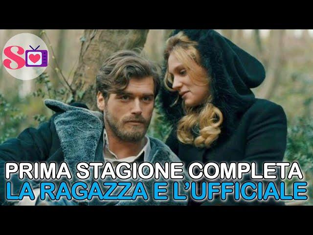 La Ragazza e l'Ufficiale - Prima Stagione Completa