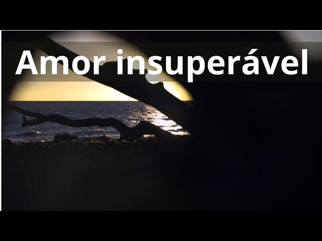 Amor insuperável - Momento Espírita