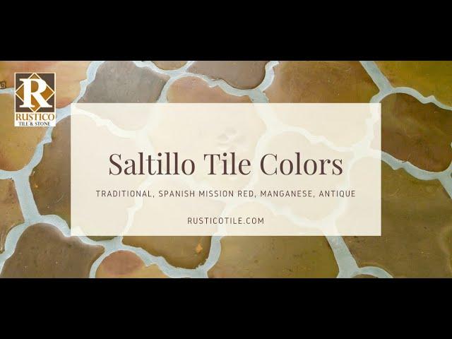 Saltillo Tile Colors | Terracotta Tile Colors | How to Pick the Best Mexican Tile Color