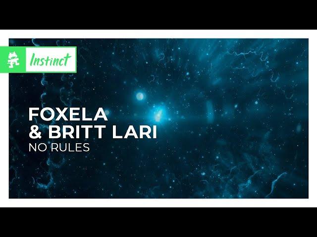 Foxela & Britt Lari - No Rules [Monstercat Release]