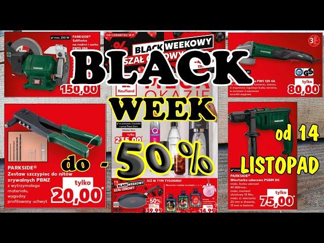 BLACK WEEK at KAUFLAND from NOVEMBER 14, black week up to 50% OFF