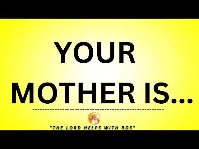 "BE AWARE BECAUSE YOUR MOTHER IS.........." - GOD | The Lord Helps with Ros(208)