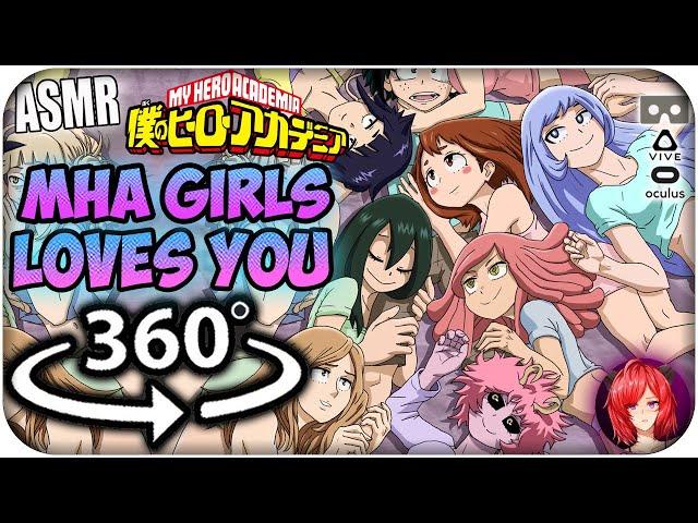 Mha Girls Love You~ [ASMR] 360: My Hero Academia 360 VR