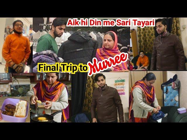 Urgently aik din me sari preparations ki | Final Trip to Murree | Sonia Daily Vlogs