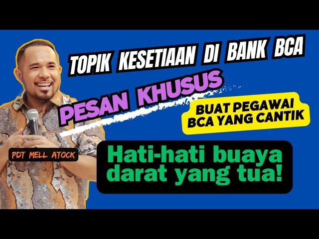 Khotbah Terbaru Pdt Mell Atock di Bank BCA : Tegas, humor tapi penuh Manfaat & Berkat!