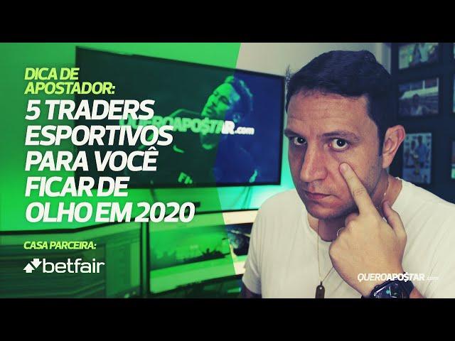  5 Traders Esportivos pra você ficar de olho em 2020!