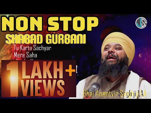 NON STOP SHABAD GURBANI // Bhai Anantvir Singh ji LA....