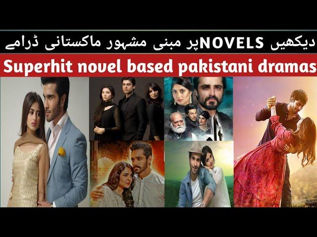 Novel Based Best Pakistani Dramas | Superhit Dramas Based on Novels - Trending Dramas