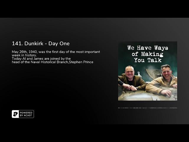 141. Dunkirk - Day One