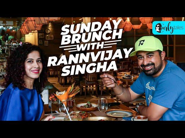 Sunday Brunch With Rannvijay Singha X Kamiya Jani | Ep 04 | Curly Tales